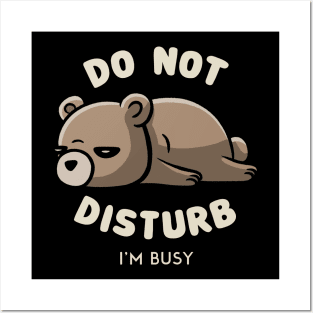 Do Not Disturb I'm Busy - Funny Lazy Gift Posters and Art